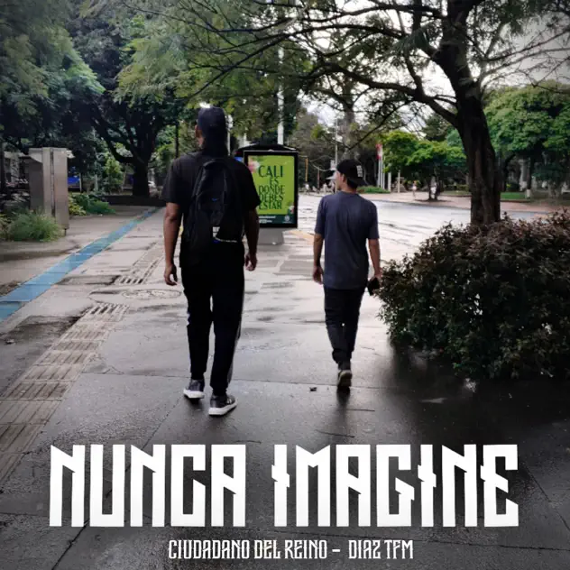 Ciudadano Del Reino – Nunca Imagine (feat. Díaz TFM) (2025)