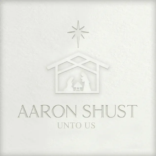Aaron Shust – Unto Us (2014)