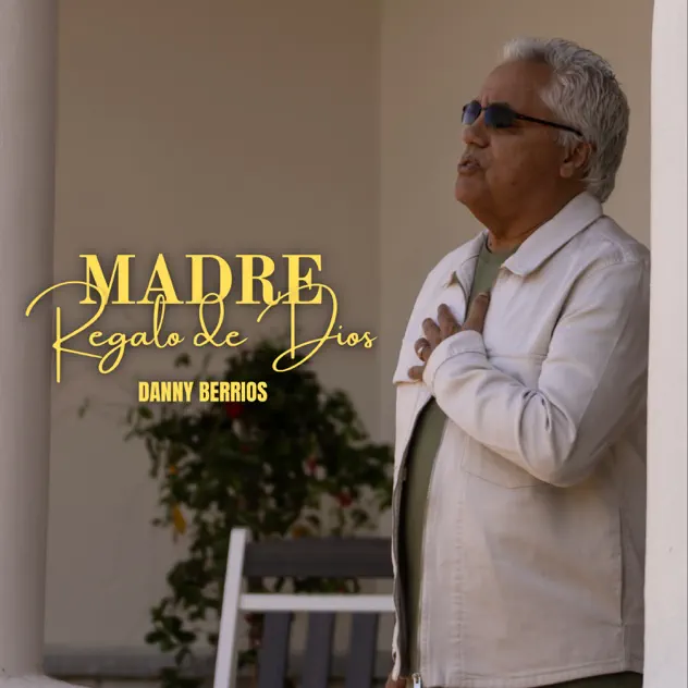 Danny Berrios – Madre Regalo de Dios (2025)