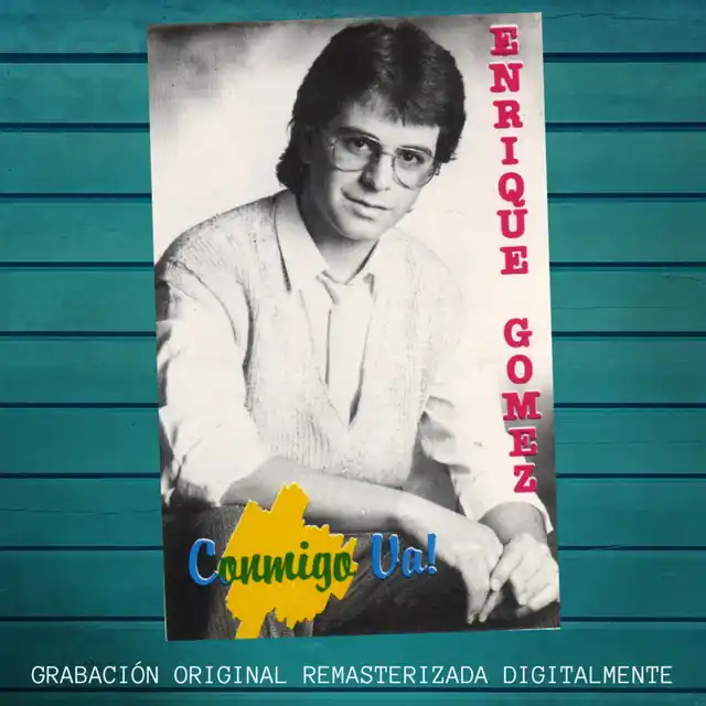 Enrique Gómez – Conmigo Va! – Remasterizado (2020)