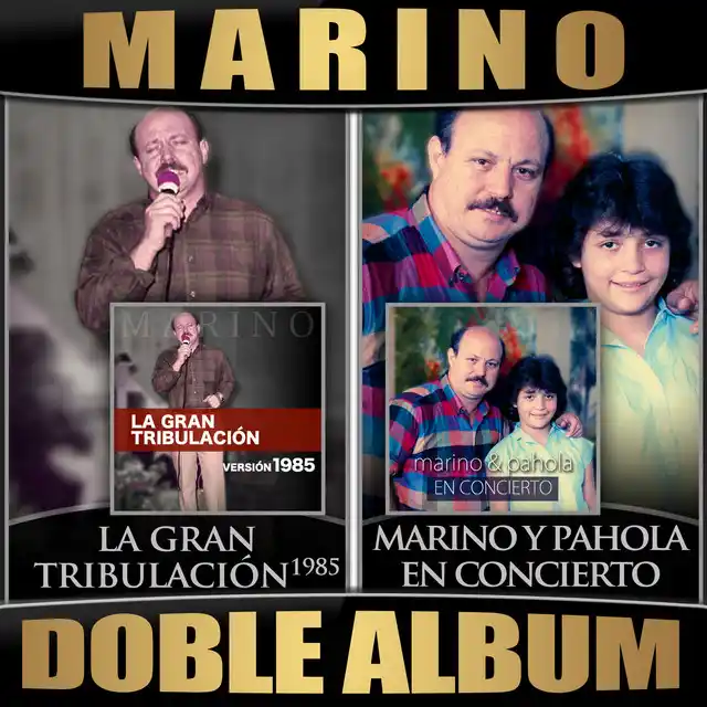 Marino – La Gran Tribulación (Versión 1985) / Marino y Pahola en Concierto (Doble Album) (1985)