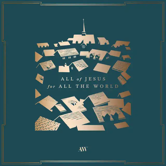 Aaron Shust – All of Jesus for All the World (2020)