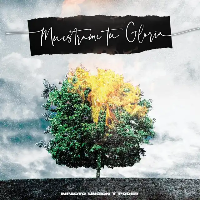 Impacto Uncion y Poder – Muéstrame Tu Gloria (2024)