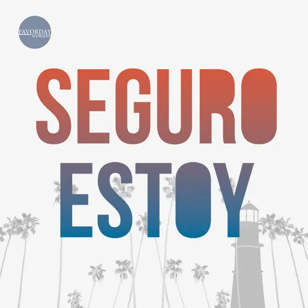 Favorday Church – Seguro Estoy (2016)