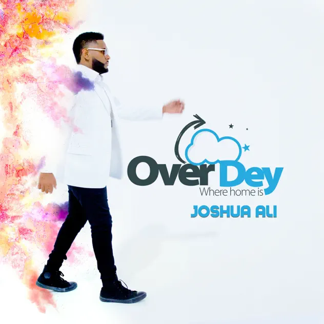 Joshua Ali – Over Dey (2017)