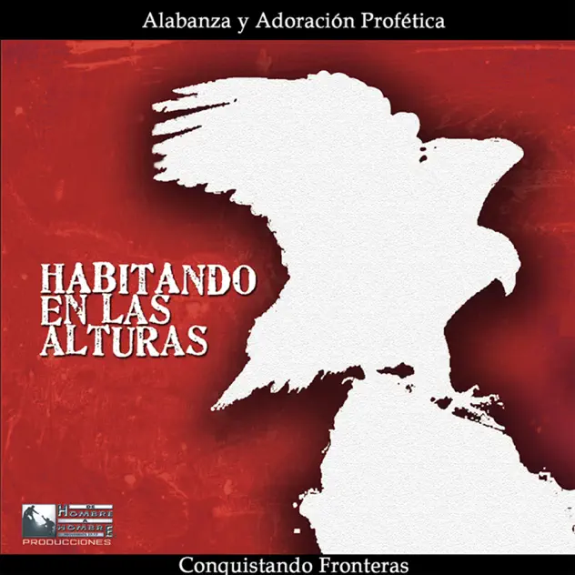 Conquistando Fronteras – Habitando en las Alturas (2006)