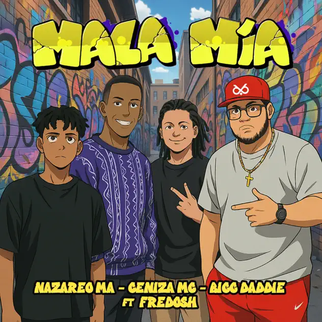 Nazareo MA, Ceniza MC & Bigg Daddie – Mala Mía (feat. Fredosh) (2025)