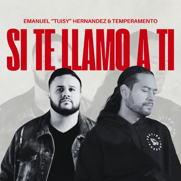 Emanuel Tuisy Hernandez & Temperamento – Si Te Llamo a Ti (2025)
