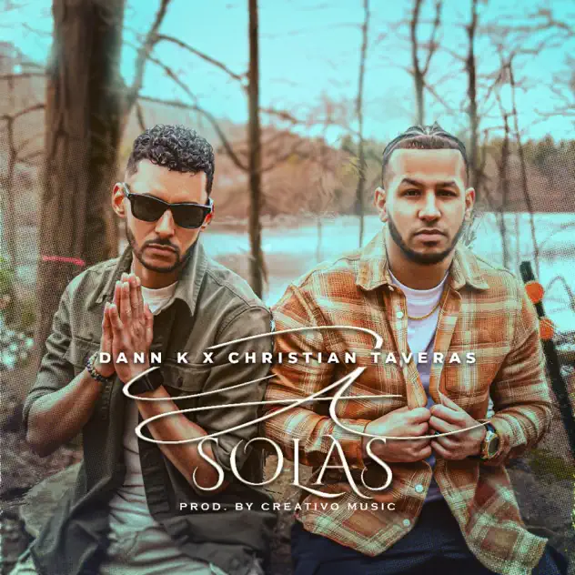 DannK & Christian Taveras – A Solas (2025)