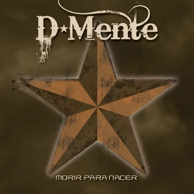 D-Mente – Morir Para Nacer (2009)