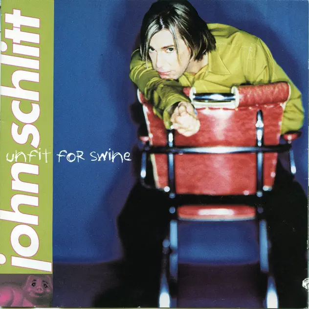 John Schlitt – Unfit for Swine (1996)