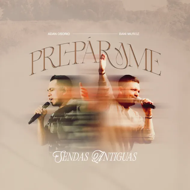 Adan Osorio & Bati Muñoz – Prepárame – Sendas Antiguas – EP (2025)