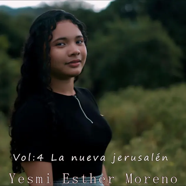 Yesmi Esther moreno – La Nueva Jerusalén, Vol. 4 – EP (2024)