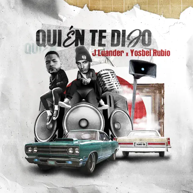 Yosbel Rubio & J Luander – Quién Te Dijo (2025)