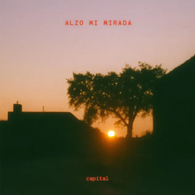 Capital – Alzo Mi Mirada (2025)