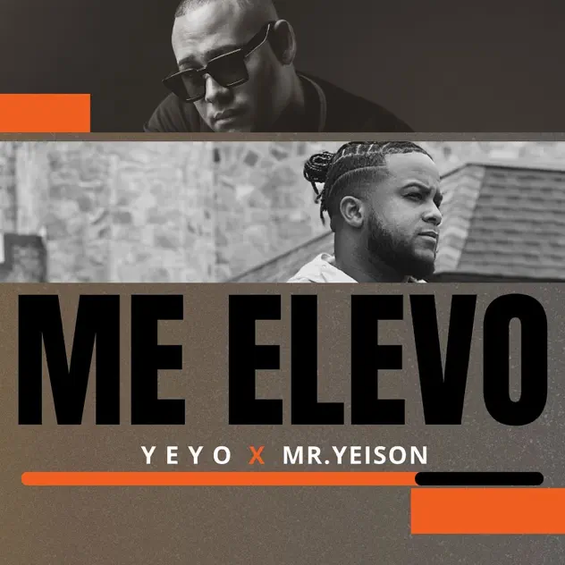 Yeyo & Mr. Yeison – Me Elevo (2025)
