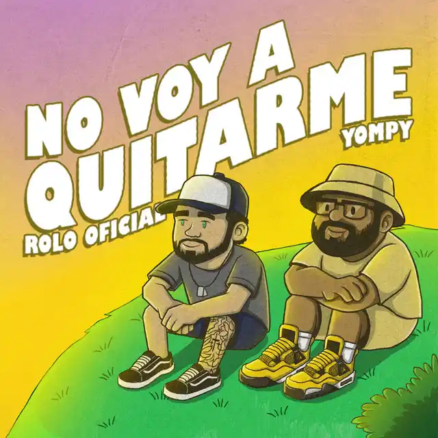 Rolo Oficial & Yompy – No Voy a Quitarme (2025)