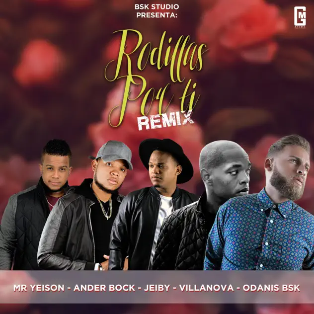 Odanis BSK – Rodillas Por Ti (feat. Ander Bock, Mr. Yeison, Jeiby & Villanova) [Remix] (2017)