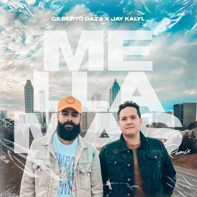 Gilberto Daza & Jay Kalyl – Me Llamas (Remix) (2022)