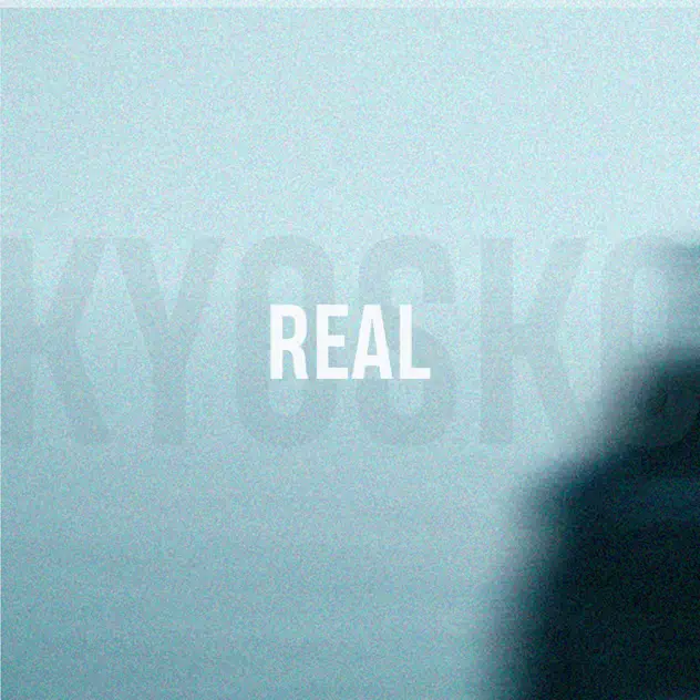 Kyosko – Real (2025)