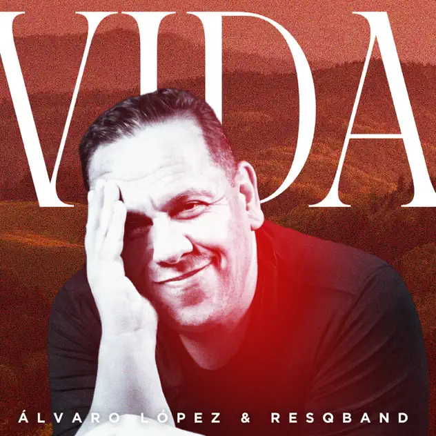 Álvaro López & Resq Band – Vida (2025)