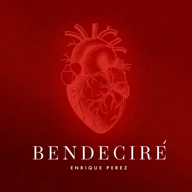 Enrique Perez – Bendeciré (2025)