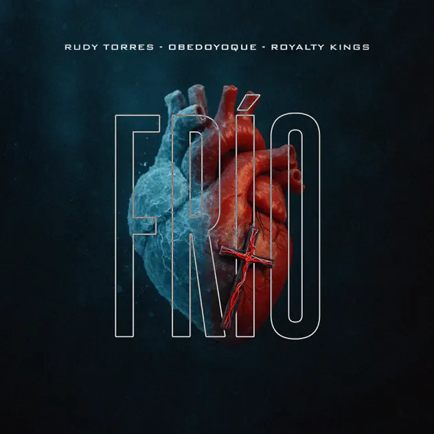 Rudy Torres, Obedoyoque & Royalty Kings – FRÍO (2025)
