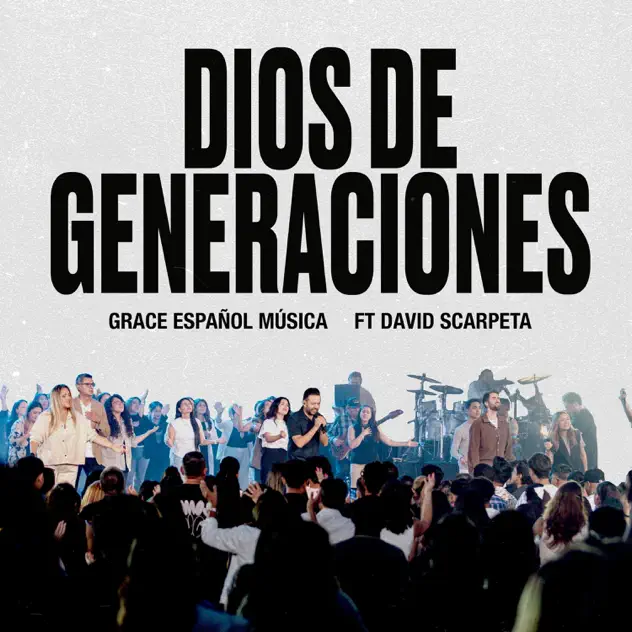Grace Español Música – Dios De Generaciones (feat. David Escarpeta) (2025)