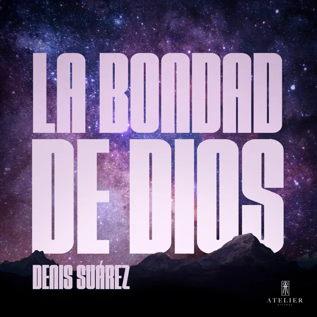 Denis Suárez – La Bondad de Dios (2025)