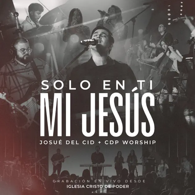 Josué Del Cid & CDP Worship – Solo en ti mi Jesús (2025)