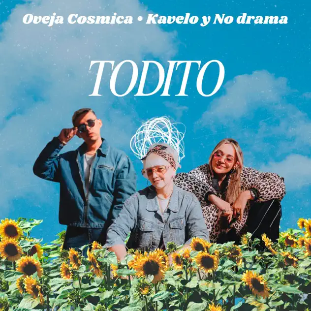 Oveja Cósmica & Kavelo Y No Drama – Todito (2025)