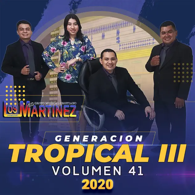 Los Hermanos Martínez de El Salvador – Generación Tropical III, Vol.41 (2020)