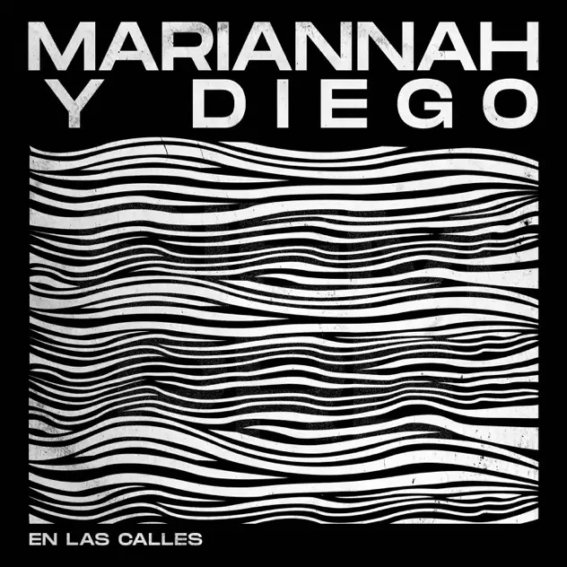 Mariannah y Diego – En Las Calles (2025)