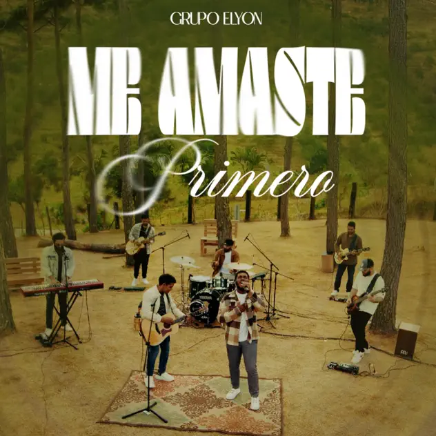 Grupo Elyon – Me Amaste Primero (2025)
