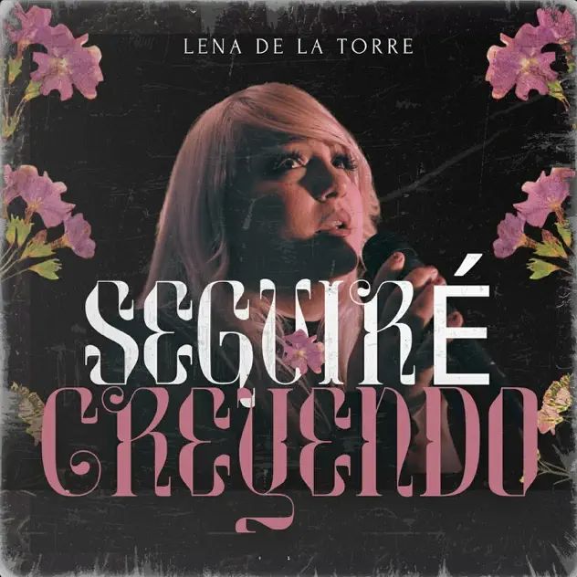 Lena de la Torre – Seguiré Creyendo (2025)