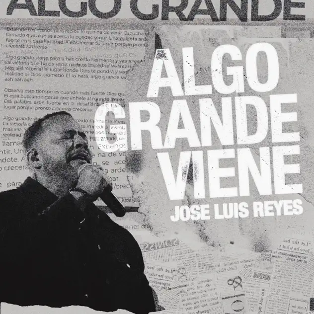 Jose Luis Reyes – Algo Grande Viene (2025)