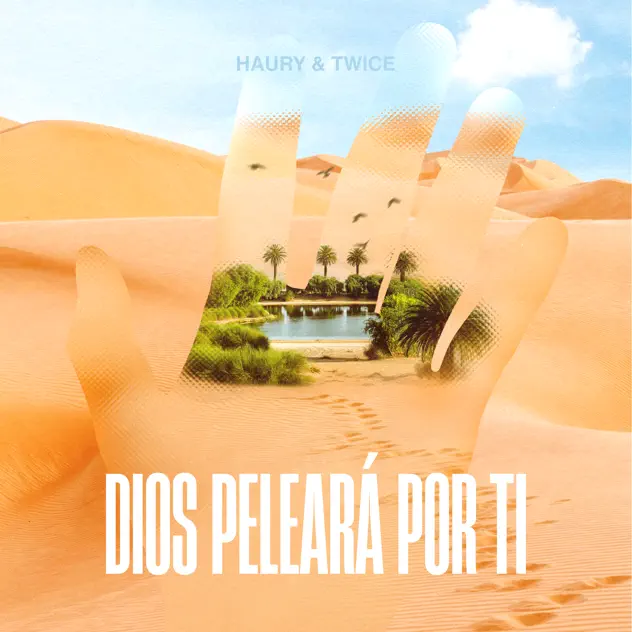 Haury & Twice – Dios Peleará Por Ti (2025)