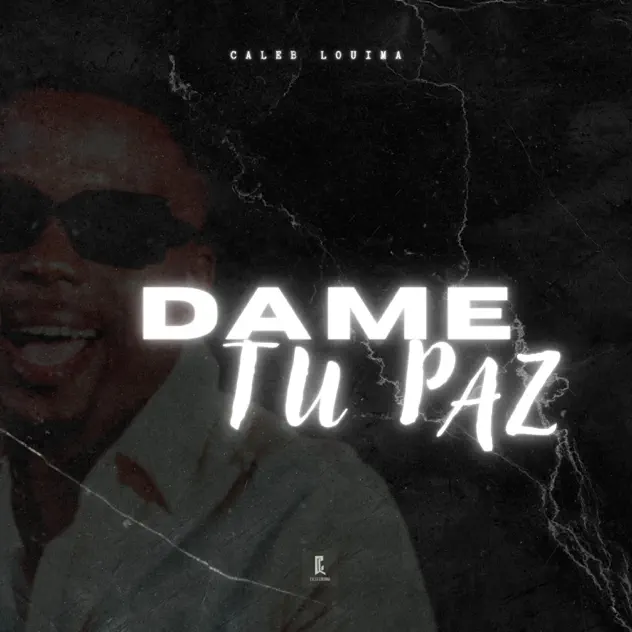Caleb Louima – Dame Tu Paz (2025)