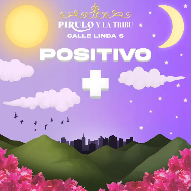Pirulo y la Tribu – Calle Linda 5: Positivo (2025)