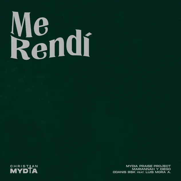 Mariannah y Diego, MYDIA Praise Project & Odanis BSK – Me Rendí – EP (2025)