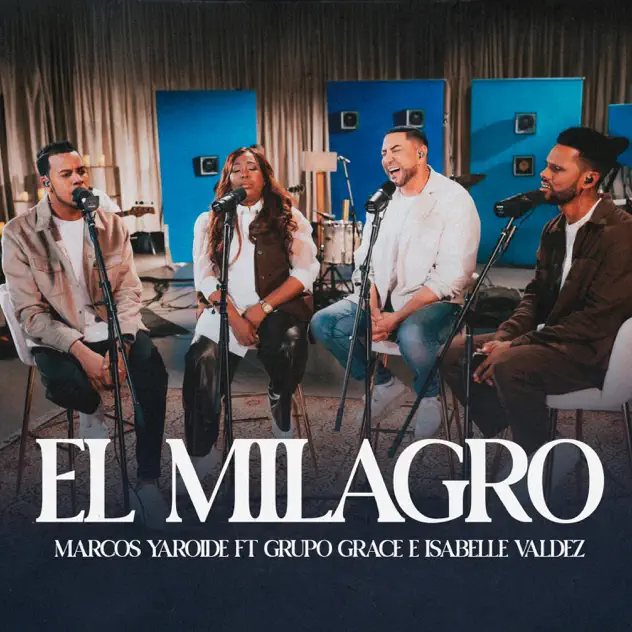 Marcos Yaroide – El Milagro (feat. Isabelle Valdez & Grupo Grace) (2025)