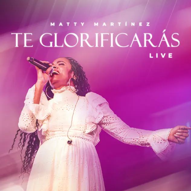 Matty Martínez – TE GLORIFICARÁS (LIVE) (2025)