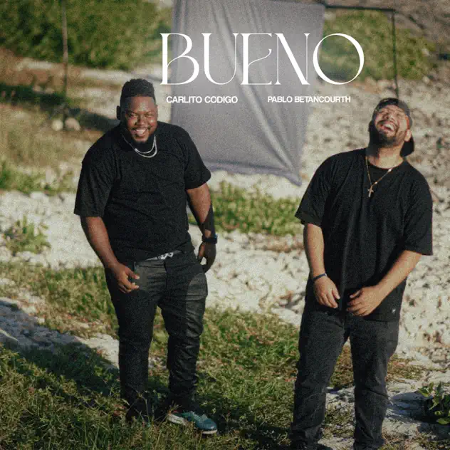 Pablo Betancourth & Carlito Codigo – BUENO (2025)
