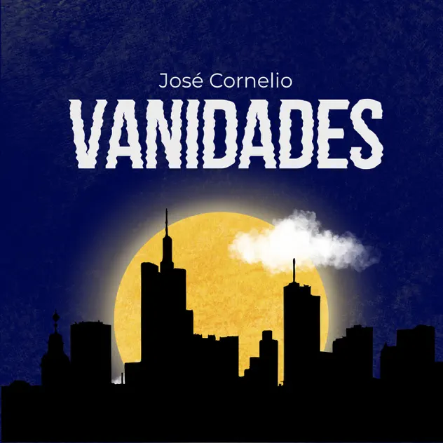 Jose Cornelio – Vanidades (2025)