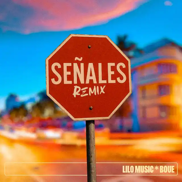 Lilo Music & BOUE – SEÑALES (REMIX) (2025)