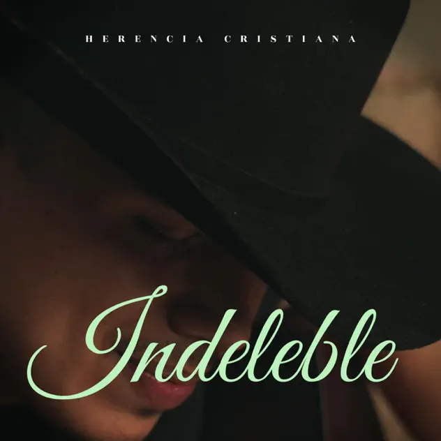 Herencia Cristiana – Indeleble (2025)