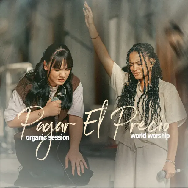 World Worship – Pagar el Precio (Organic session) (2025)