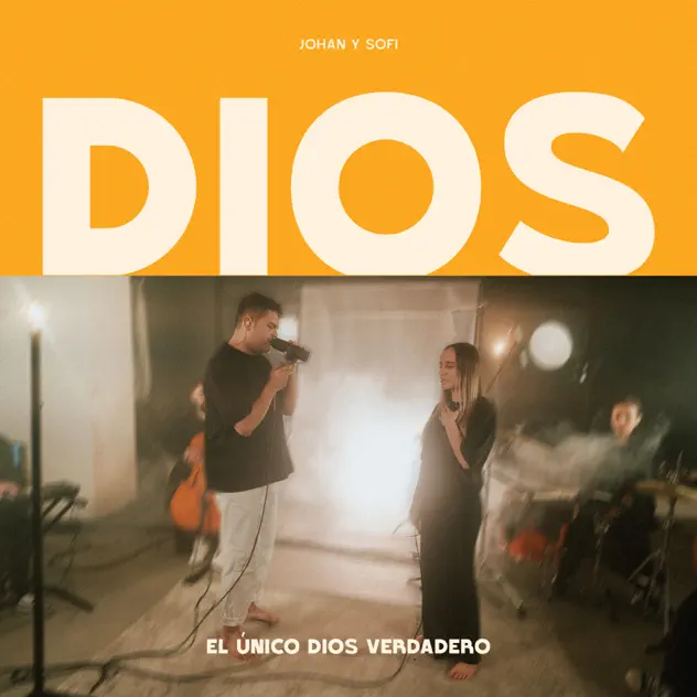 Johan y Sofi – DIOS (EL ÚNICO DIOS VERDADERO) (2025)