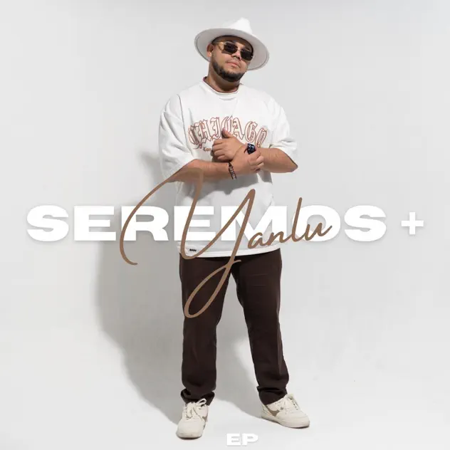 Yanlu – Seremos + – EP (2025)