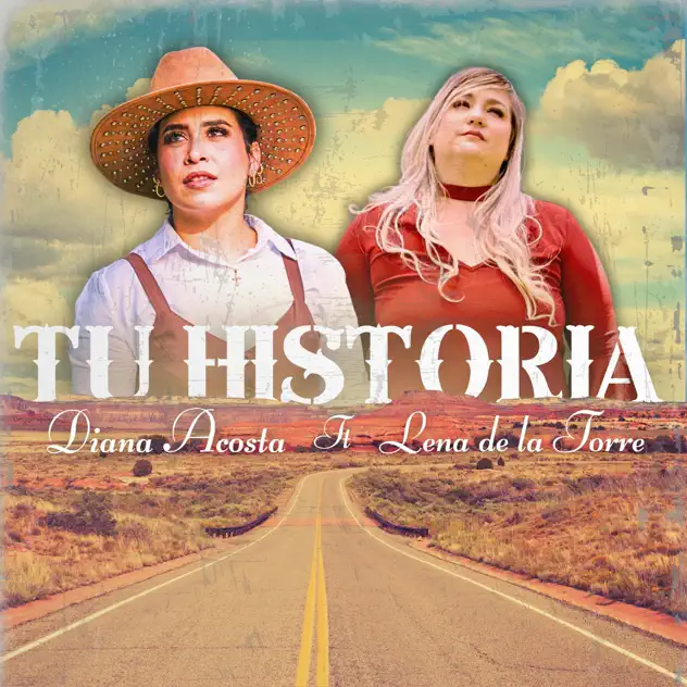 Diana Acosta – Tu Historia (feat. Lena de la Torre) (2025)